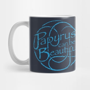 Papyrus Can be Beautiful (blue) Mug